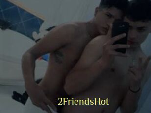 2FriendsHot