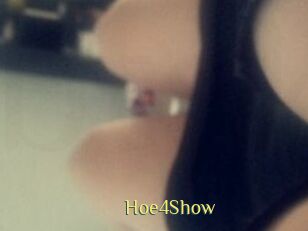 Hoe4Show