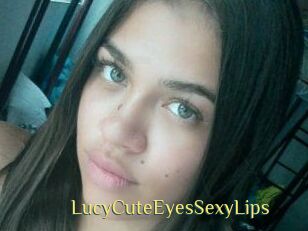 LucyCuteEyesSexyLips