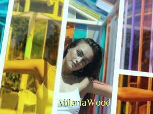 MilanaWood